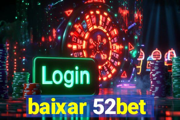 baixar 52bet